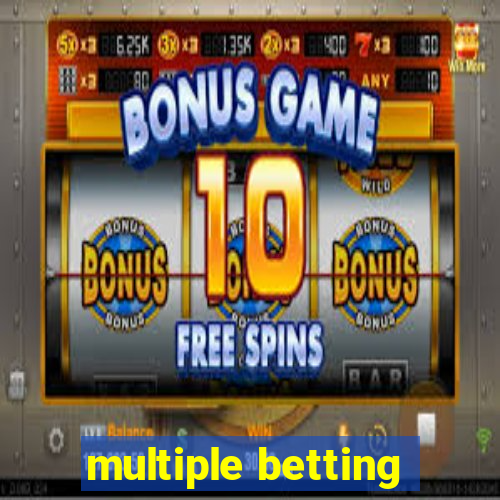 multiple betting