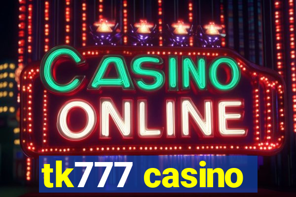 tk777 casino