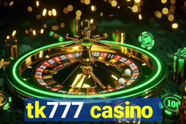 tk777 casino