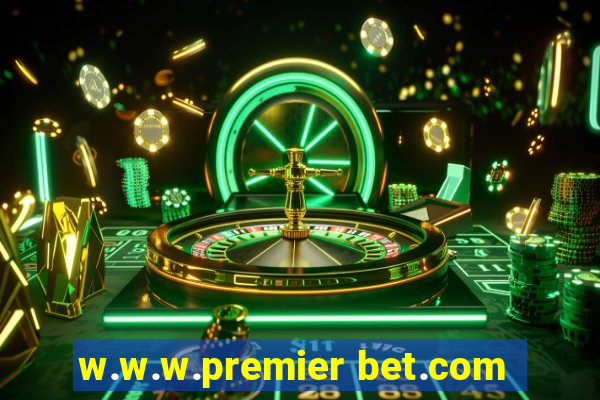 w.w.w.premier bet.com