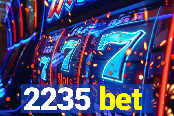 2235 bet