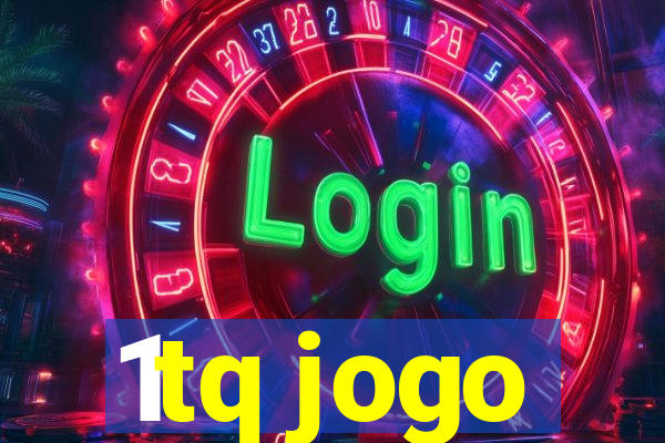 1tq jogo