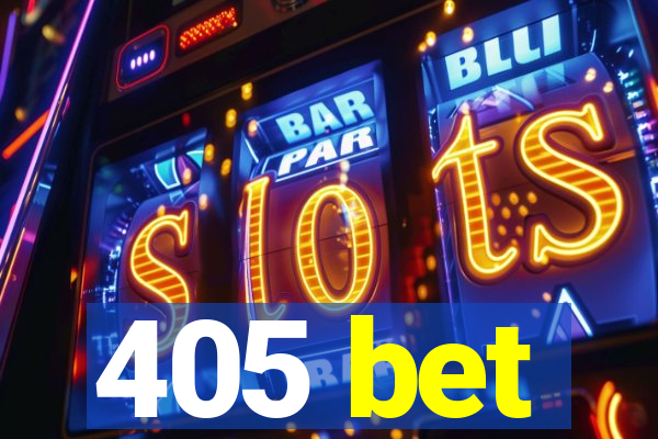 405 bet