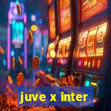 juve x inter