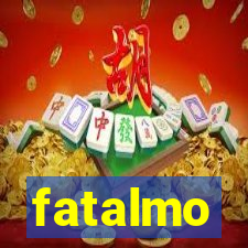 fatalmo