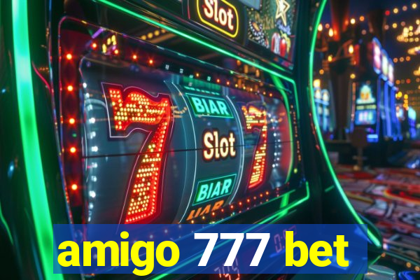 amigo 777 bet