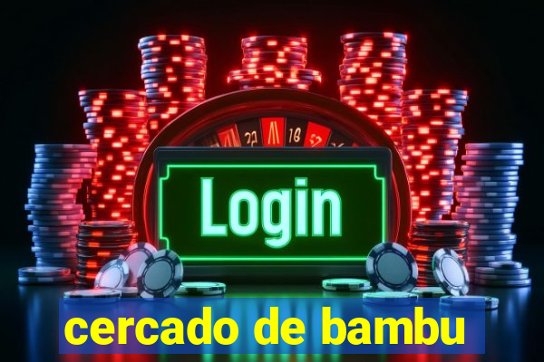 cercado de bambu