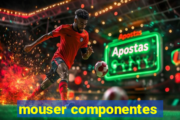 mouser componentes