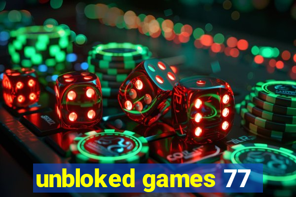 unbloked games 77