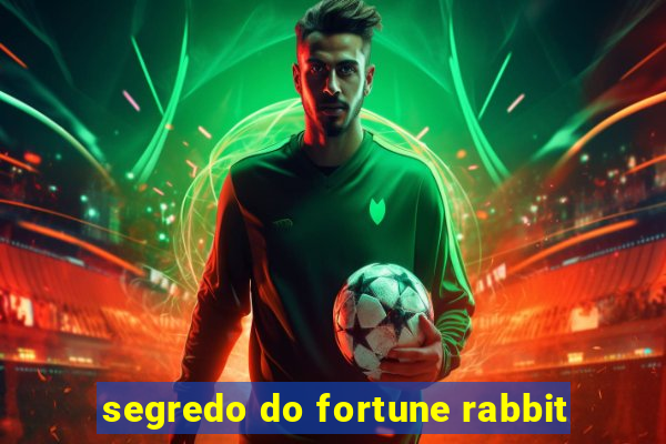 segredo do fortune rabbit