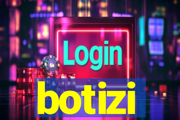 botizi