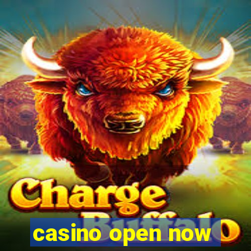 casino open now