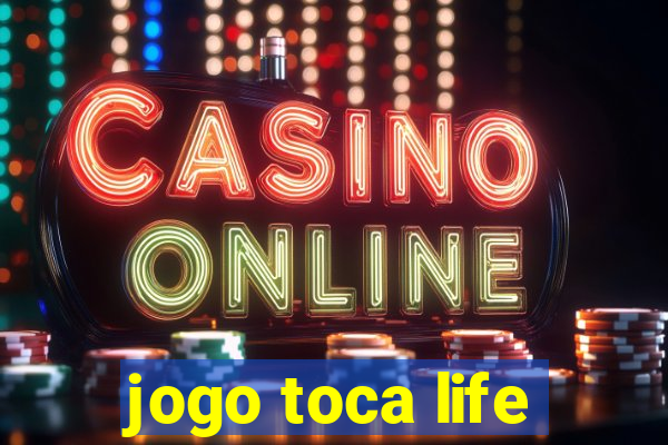 jogo toca life