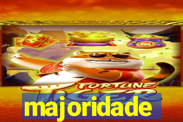 majoridade