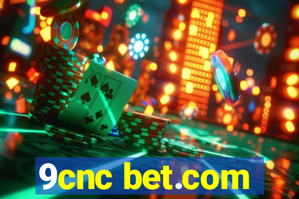 9cnc bet.com