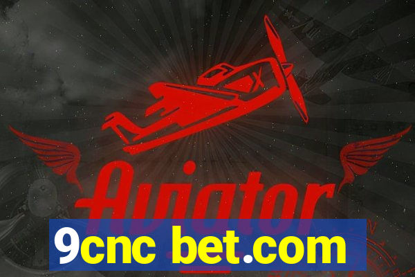 9cnc bet.com