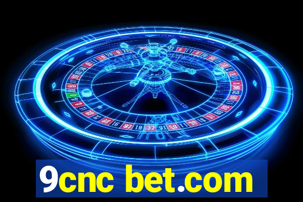 9cnc bet.com