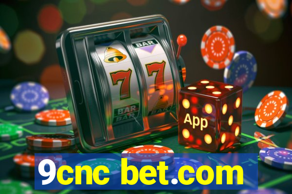 9cnc bet.com