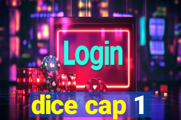 dice cap 1