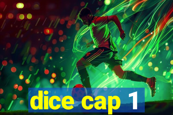 dice cap 1