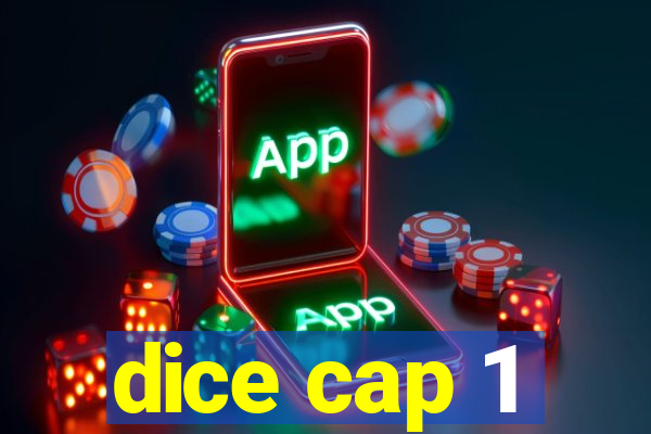 dice cap 1