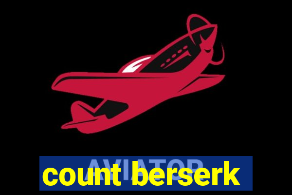 count berserk