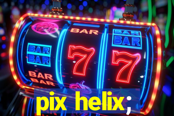 pix helix;