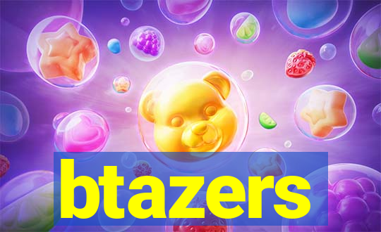 btazers