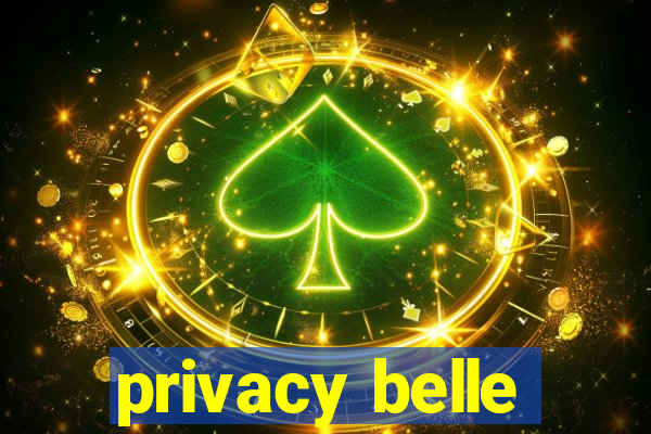 privacy belle