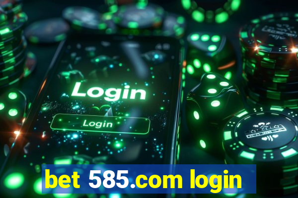 bet 585.com login