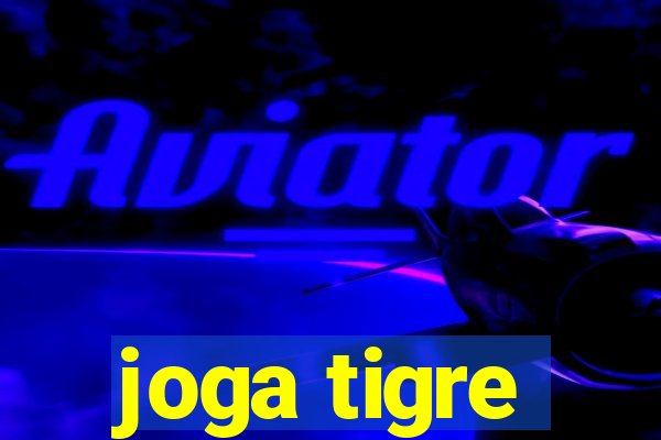 joga tigre