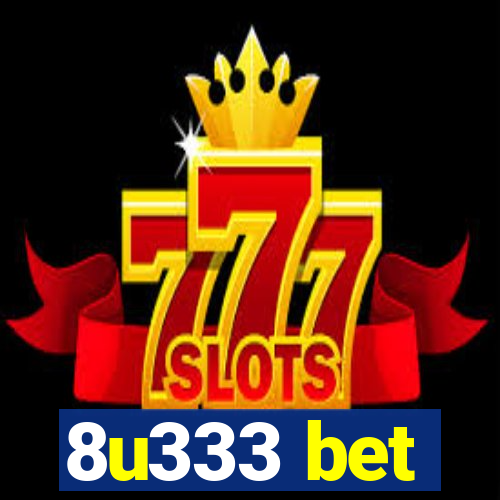 8u333 bet