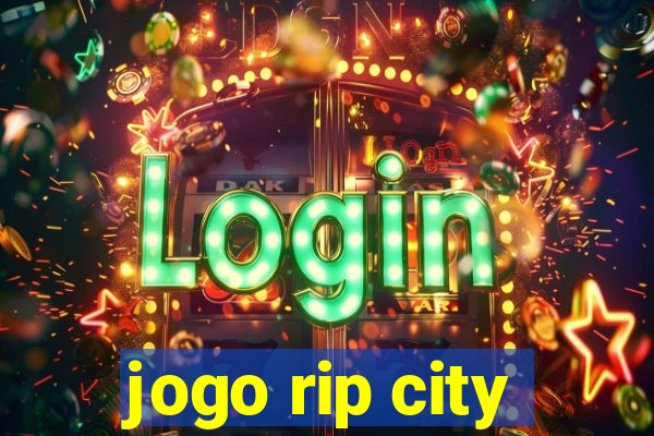 jogo rip city