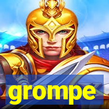 grompe