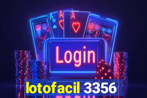 lotofacil 3356