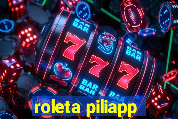 roleta piliapp