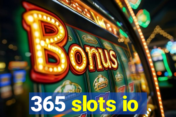 365 slots io