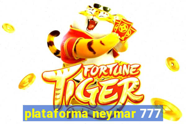 plataforma neymar 777