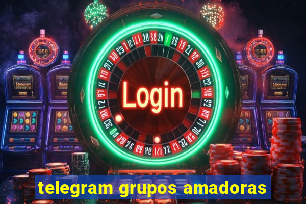 telegram grupos amadoras