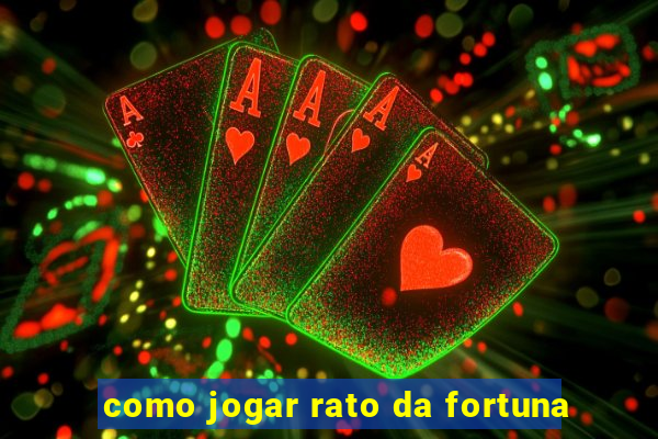 como jogar rato da fortuna