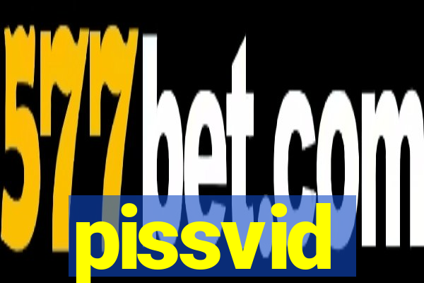 pissvid