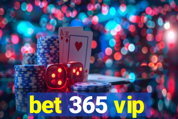 bet 365 vip