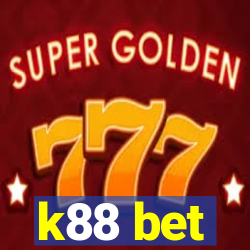 k88 bet