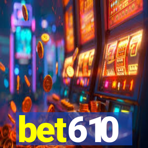 bet610