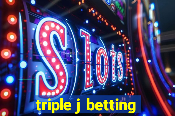 triple j betting