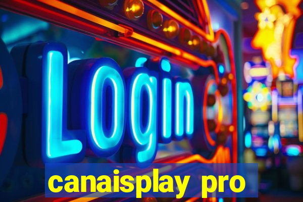 canaisplay pro