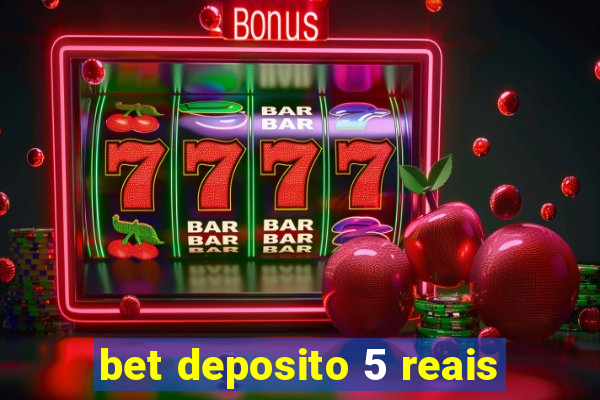 bet deposito 5 reais