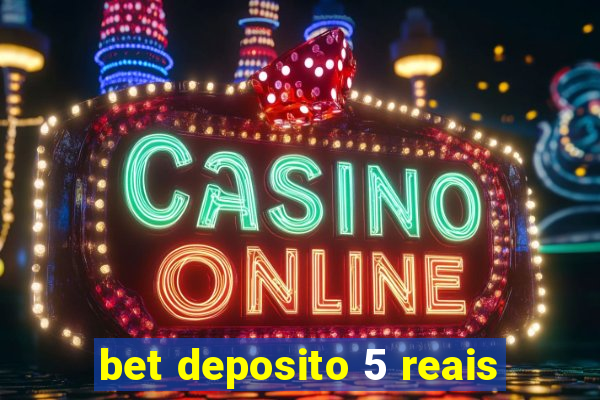 bet deposito 5 reais