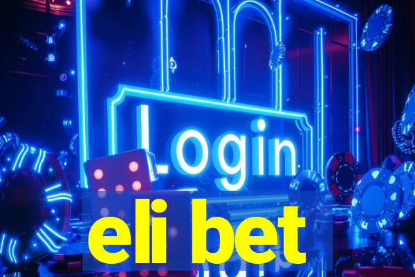 eli bet