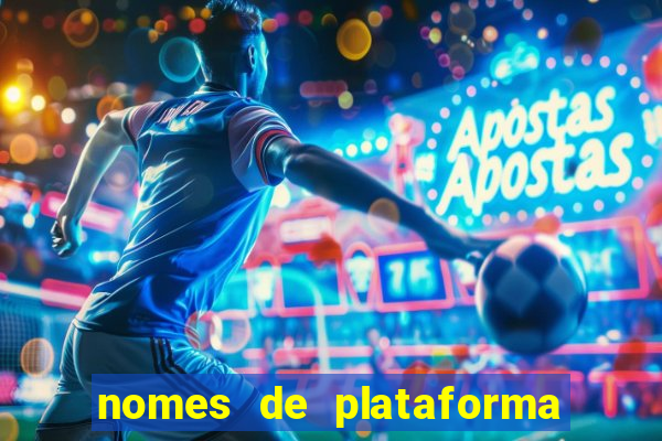 nomes de plataforma de jogos do tigre